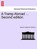 A Tramp Abroad ... Second Edition.