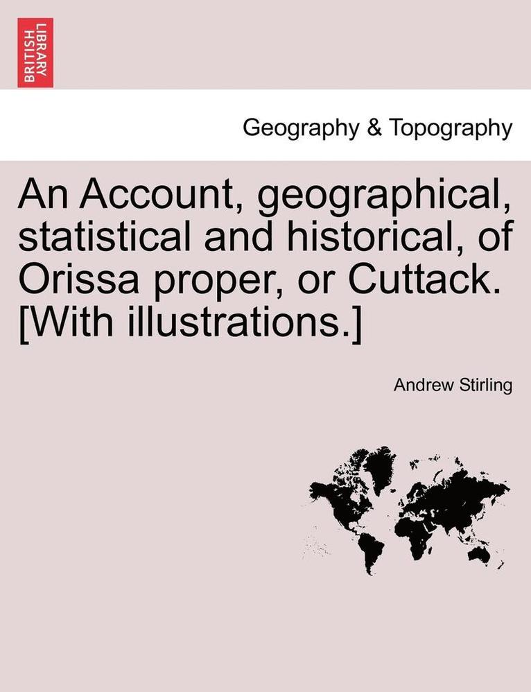Andrew Stirling - Account, Geographical, Statistical and Historical, of Orissa Proper, or Cuttack. [With Illustrations.], Häftad. Tillgänglighet: Lägg i varukorg