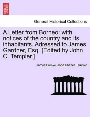 James Brooke, John Charles Templer - Letter from Borneo, Häftad. Tillgänglighet: Lägg i varukorg