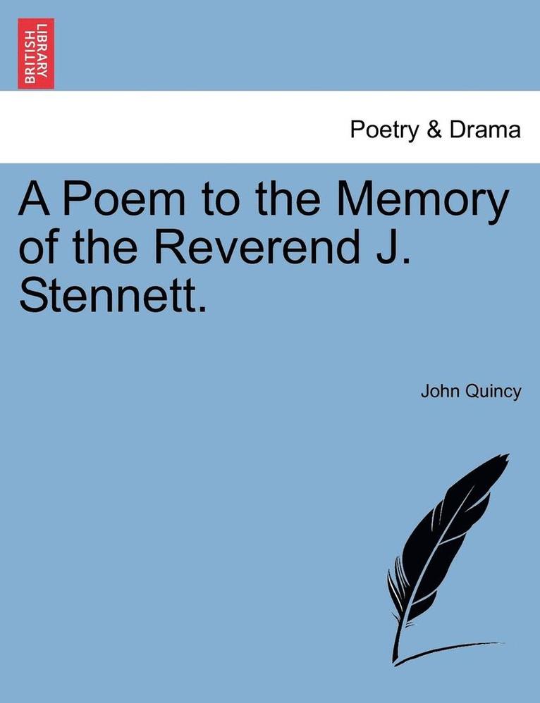 John Quincy - Poem to the Memory of the Reverend J. Stennett., Häftad. Tillgänglighet: Lägg i varukorg