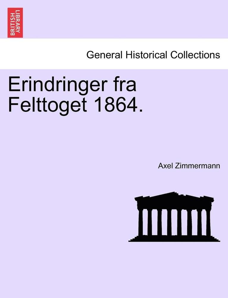 Axel Zimmermann - Erindringer Fra Felttoget 1864., Häftad. Tillgänglighet: Lägg i varukorg