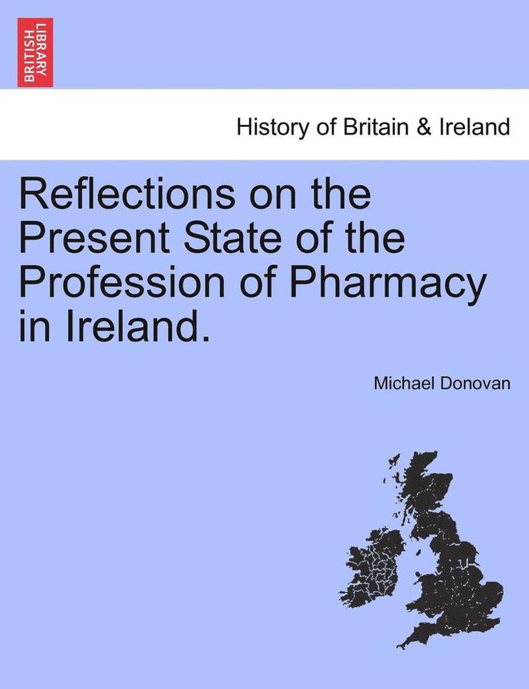 Michael Donovan - Reflections on the Present State of the Profession of Pharmacy in Ireland., Häftad