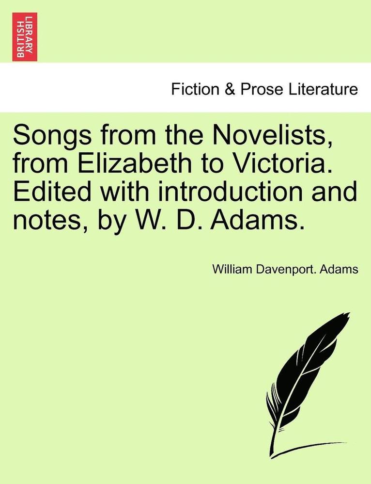 William Davenport Adams - Songs from the Novelists, from Elizabeth to Victoria. Edited with Introduction and Notes, by W. D. Adams., Häftad. Tillgänglighet: Lägg i varukorg