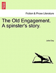 Julia Day - Old Engagement. a Spinster's Story., Häftad. Tillgänglighet: Lägg i varukorg