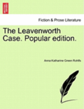 The Leavenworth Case. Popular Edition.