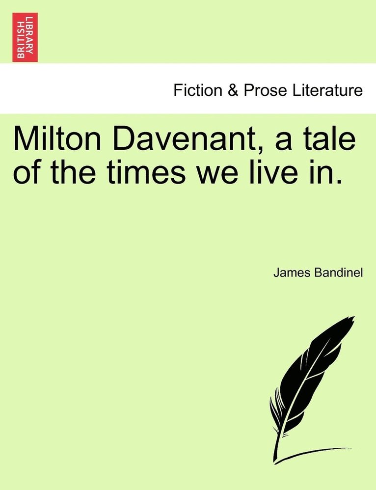 James Bandinel - Milton Davenant, a tale of the times we live in., Häftad