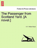 Passenger from Scotland Yard. [A Novel.]