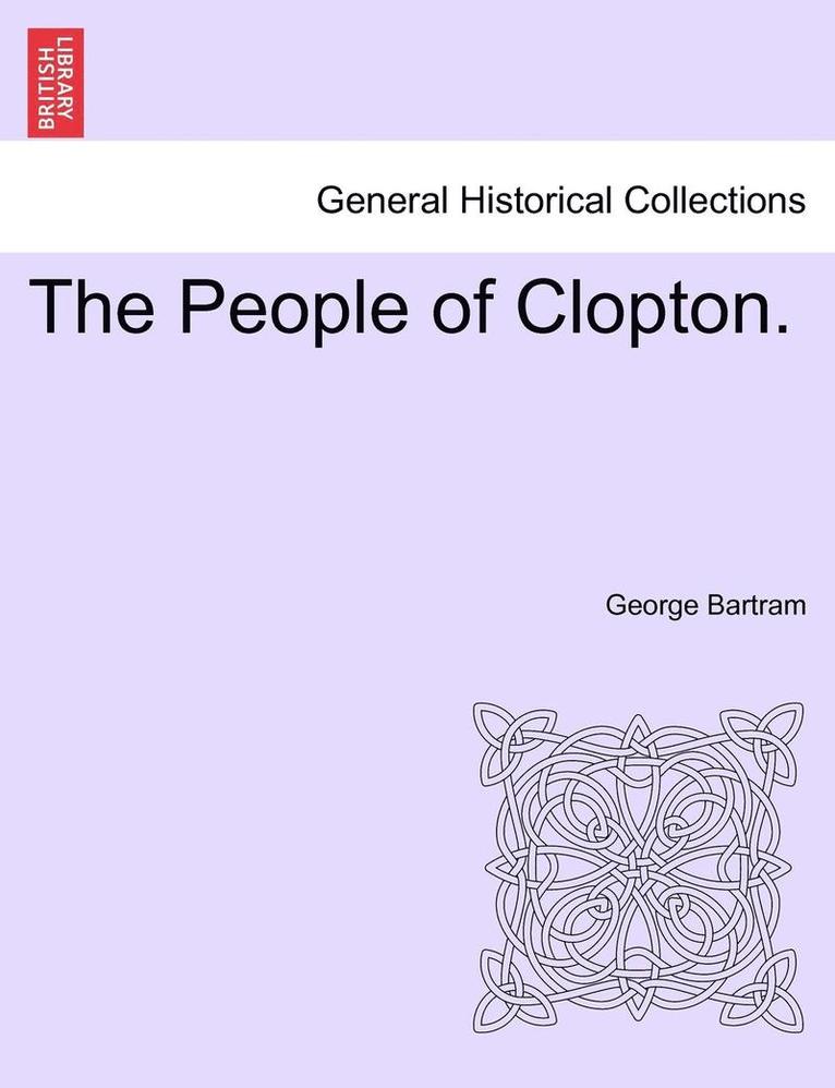 George Bartram - The People of Clopton., Häftad. Tillgänglighet: Lägg i varukorg
