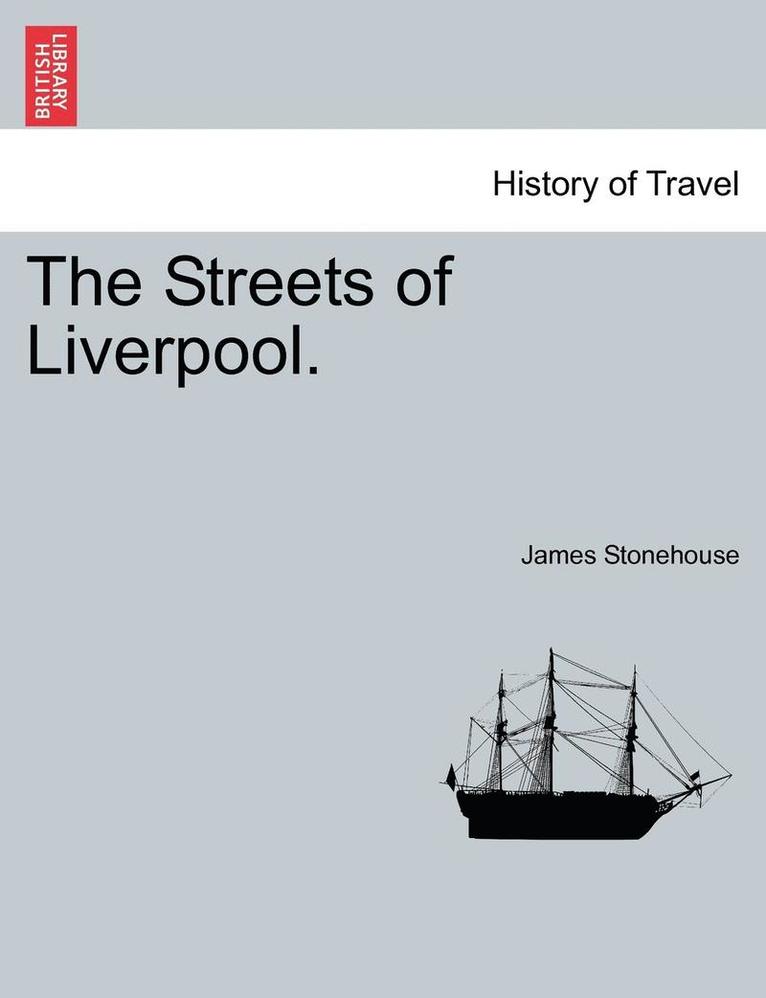 James Stonehouse - The Streets of Liverpool., Häftad