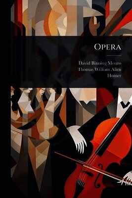 David Binning Monro, Thomas William Allen, Homer - Opera, Häftad