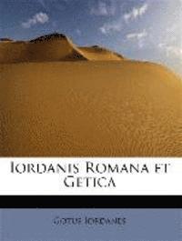 Gotus Iordanes - Iordanis Romana Et Getica, Häftad. Tillgänglighet: Lägg i varukorg
