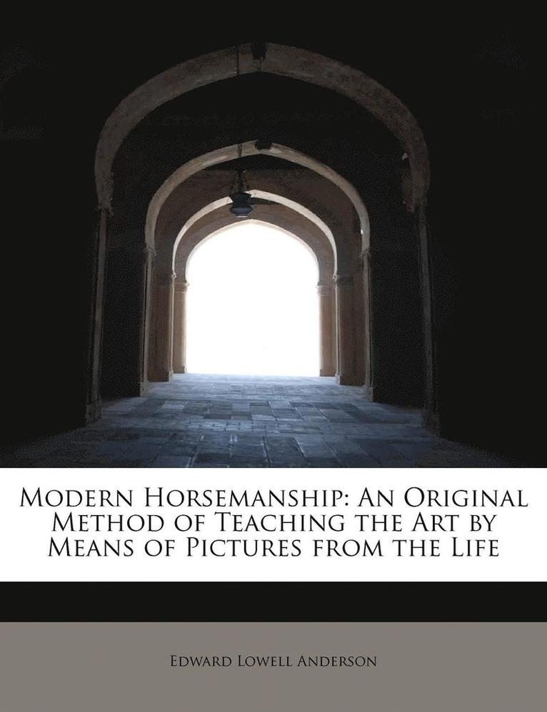 Edward Lowell Anderson - Modern Horsemanship, Häftad. Tillgänglighet: Lägg i varukorg