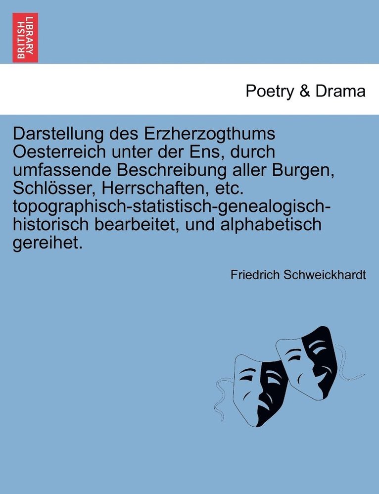 Friedrich Schweickhardt - Darstellung des Erzherzogthums Oesterreich unter der Ens, durch umfassende Beschreibung aller Burgen, Schlösser, Herrschaften, etc. topographisch-statistisch-genealogisch-historisch bearbeitet, und alphabetisch gereihet. ERFTER BAND., Häftad. Tillgänglighet: Lägg i varukorg