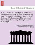 F. C. Schlosser's Weltgeschichte Fu R Das Deutsche Volk. Unter Mitwirkung Des Verfassers Bearbeitet Von ... G. L. Kriegk. (Vollsta Ndiges Namen- Und Sach-Register ... Angefertigt Von G. L. Kriegk.)
