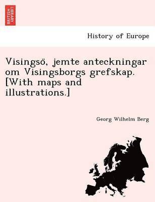 Georg Wilhelm Berg - Visingsö, jemte anteckningar om Visingsborgs grefskap. [With maps and illustrations.], Häftad
