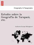 Estudio sobre la Geografi a de Tarapaca , etc.