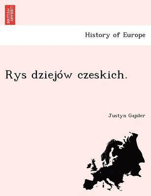 Justyn Gajsler - Rys Dziejow Czeskich., Häftad