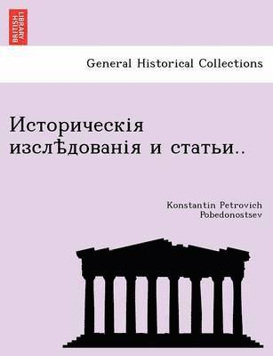 Konstantin Petrovich Pobedonostsev - .., Häftad. Tillgänglighet: Lägg i varukorg