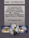 U.S. Supreme Court Transcripts of Record Stockholders of Peoples Banking Co of Smithsburg, MD, V. Sterling