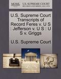 U.S. Supreme Court Transcripts of Record Feres V. U S