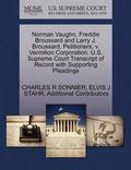 Norman Vaughn, Freddie Broussard and Larry J. Broussard, Petitioners, V. Vermilion Corporation. U.S. Supreme Court Transcript of Record with Supporting Pleadings
