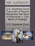 U.S. Supreme Court Transcript of Record Milwaukee Nat Bank of Wisconsin V. City Bank of Oswego