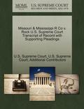 Missouri &; Mississippi R Co V. Rock U.S. Supreme Court Transcript of Record with Supporting Pleadings
