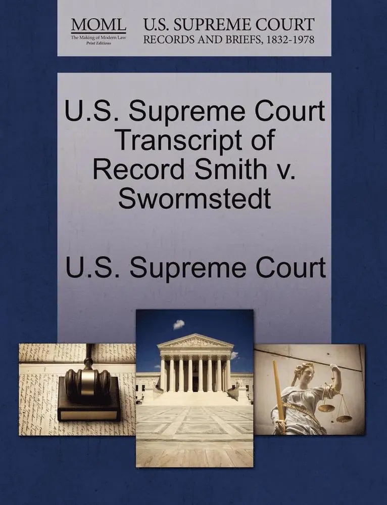 U.S. Supreme Court Transcript of Record Smith V. Swormstedt, Häftad. Tillgänglighet: Lägg i varukorg