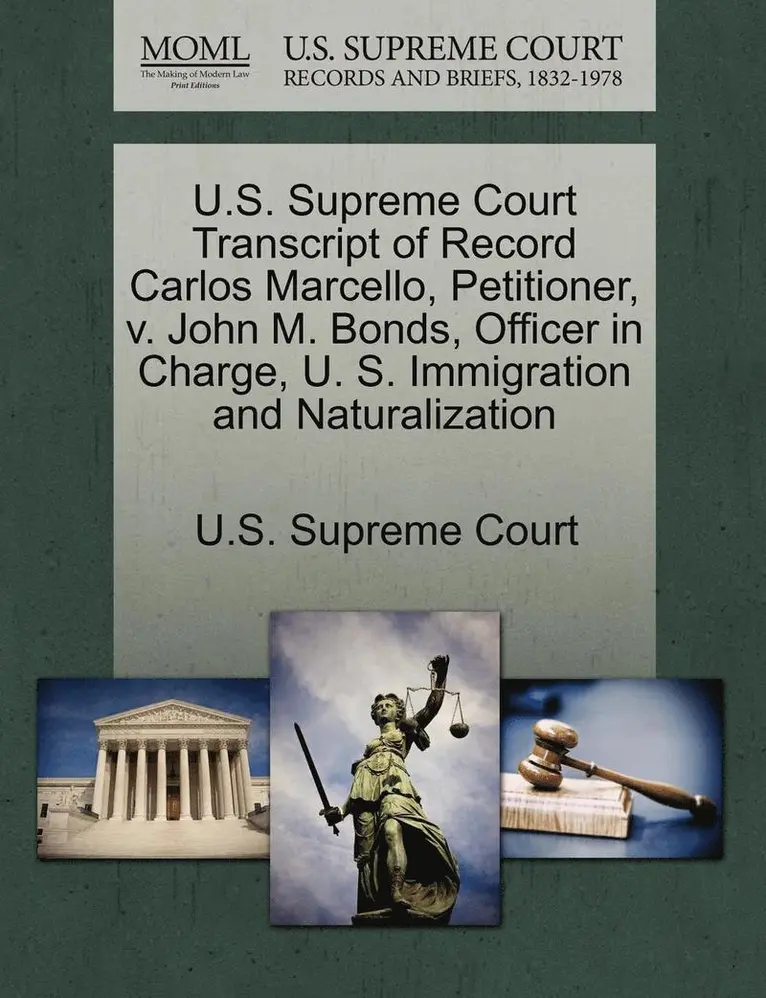 U.S. Supreme Court Transcript of Record Carlos Marcello, Petitioner, V. John M. Bonds, Officer in Charge, U. S. Immigration and Naturalization, Häftad. Tillgänglighet: Lägg i varukorg
