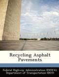 Recycling Asphalt Pavements