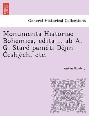 Anton Gindely - Monumenta Historiae Bohemica, edita ... ab A. G. Staré paměti Dějin Českých, etc., Häftad. Tillgänglighet: Lägg i varukorg