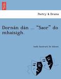 Dorna?n da?n ... Saor do mhaisigh.