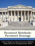 Pavement Notebook: Pavement Drainage