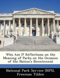 Who Am I? Reflections on the Meaning of Parks on the Occasion of the Nation's Bicentennial