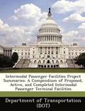 Intermodal Passenger Facilities Project Summaries