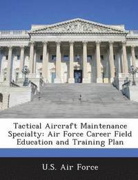 Tactical Aircraft Maintenance Specialty