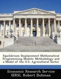 Equilibrium Displacement Mathematical Programming Models