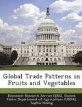 Global Trade Patterns in Fruits and Vegetables