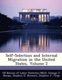 Self-Selection and Internal Migration in the United States, Volume 2