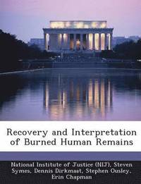 Recovery and Interpretation of Burned Human Remains