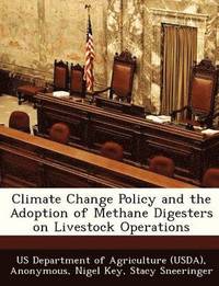 Climate Change Policy and the Adoption of Methane Digesters on Livestock Operations