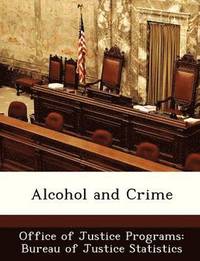 Alcohol and Crime