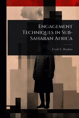 Frank E Hopkins - Engagement Techniques in Sub-Saharan Africa, Häftad