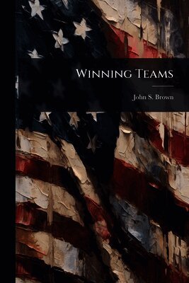 John S Brown - Winning Teams, Häftad. Tillgänglighet: Lägg i varukorg