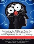 Harnessing the Military's Voice
