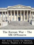 The Korean War - The Un Offensive