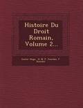 Histoire Du Droit Romain, Volume 2...