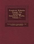 Friedrich Wilhelm Joseph Von Schellings S Mmtliche Werke, Volume 1...