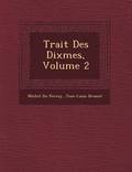 Trait? Des Dixmes, Volume 2
