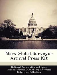 Mars Global Surveyor Arrival Press Kit